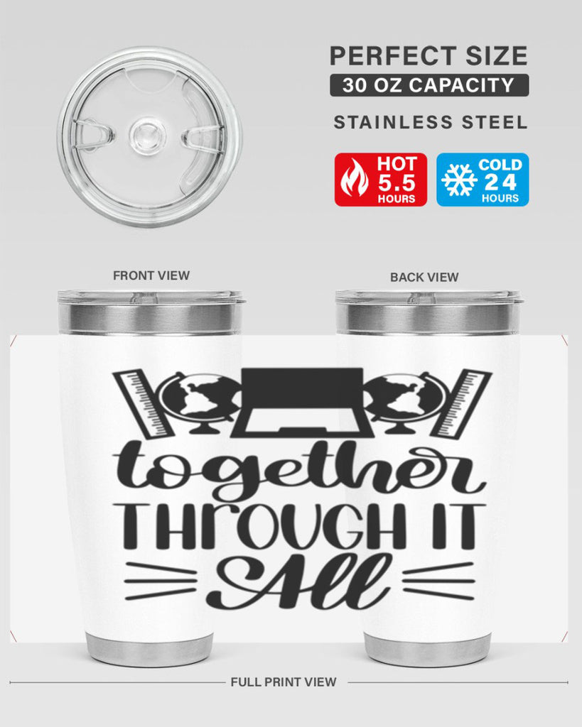 Together Through It All Style 29#- teacher- tumbler