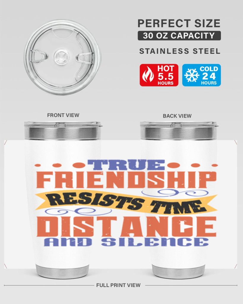 True friendship resists time distance and silence Style 31#- Best Friend- Tumbler