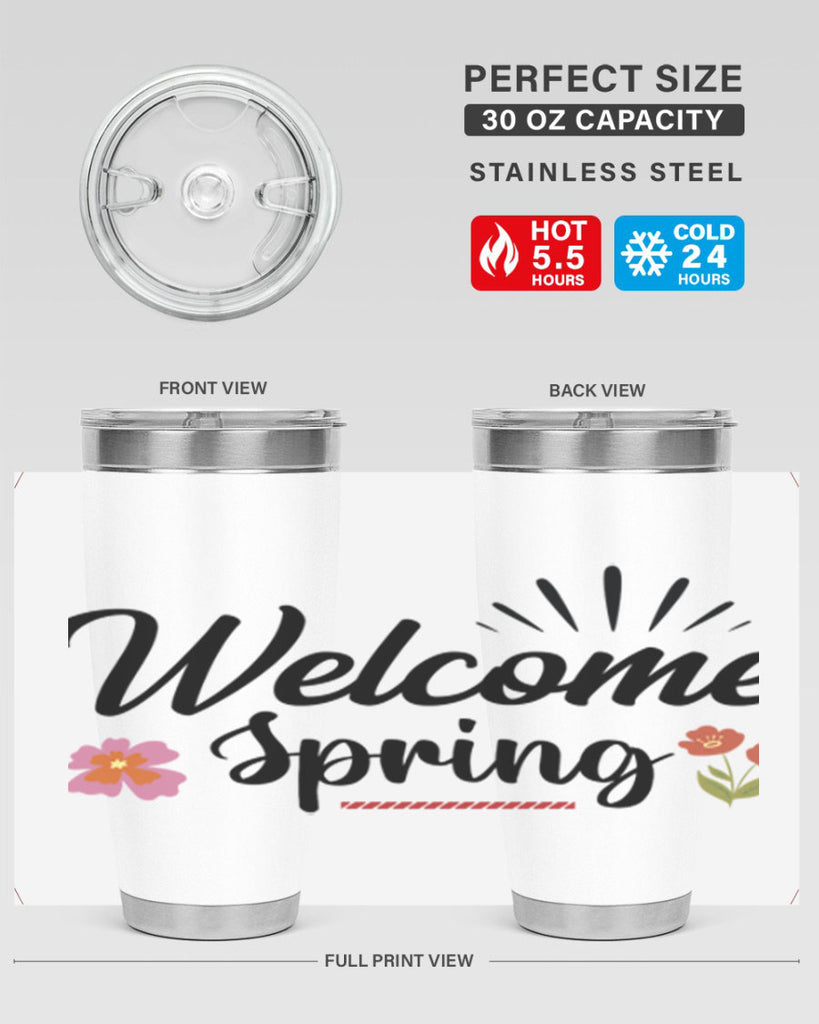 Welcome Spring  597#- spring- Tumbler