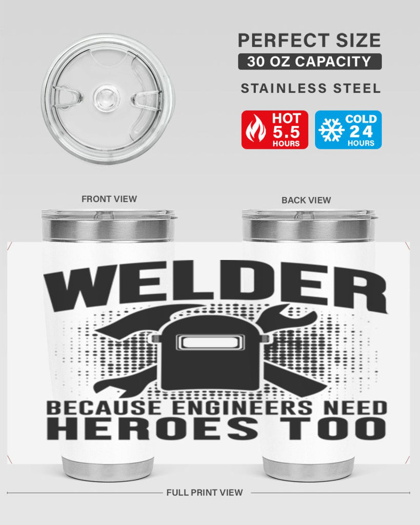 Welder because Style 6#- welder- tumbler