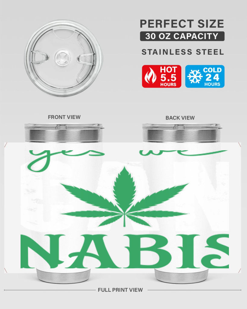 Yes we can nabis 309#- marijuana- Tumbler