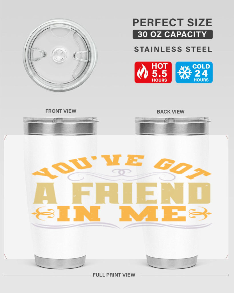 You’ve got a friend in me Style 9#- Best Friend- Tumbler