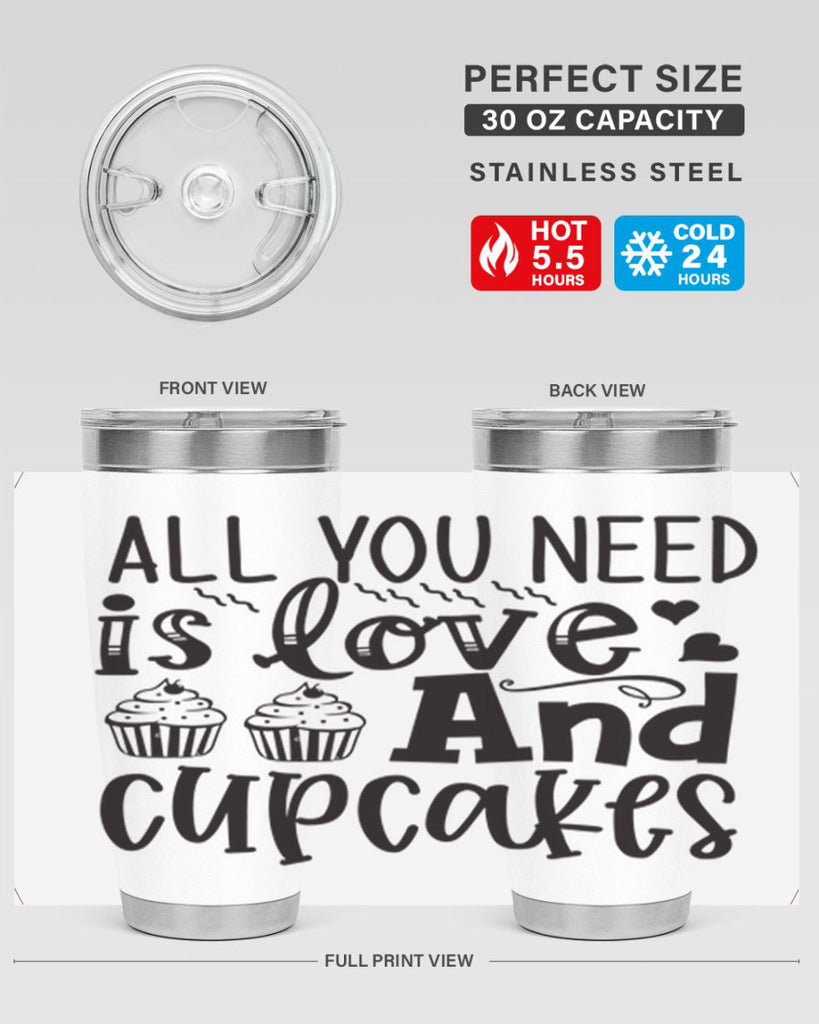 all you need is love and cupcakes 60#- kitchen- Tumbler