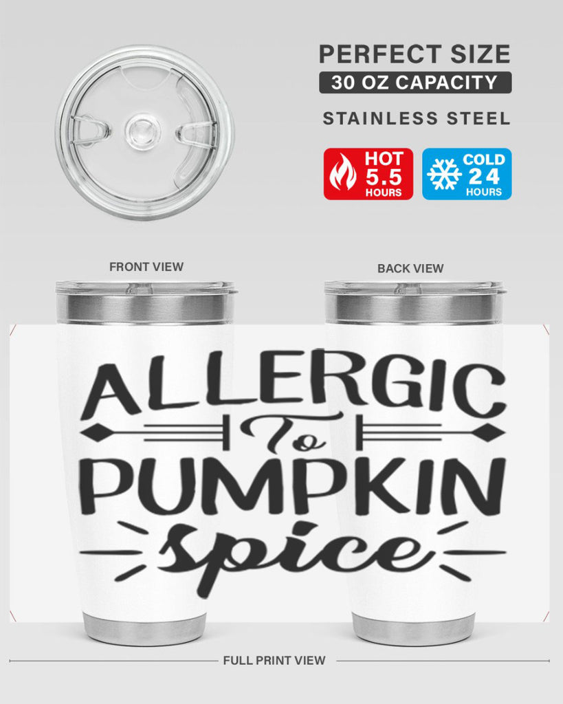 allergic to pumpkin spice 7#- fall- Tumbler