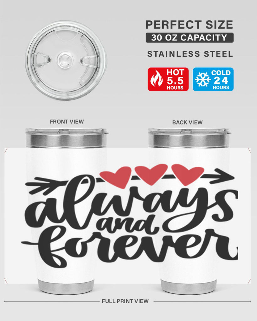 always and forever 31#- valentines day- Tumbler