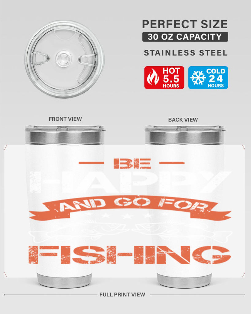 be happy and go for fishing 278#- fishing- Tumbler