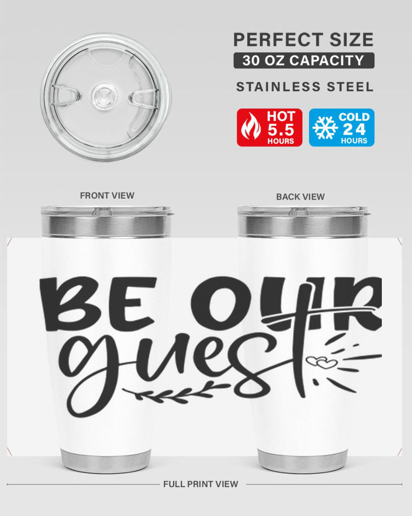 be our guest 87#- home- Tumbler