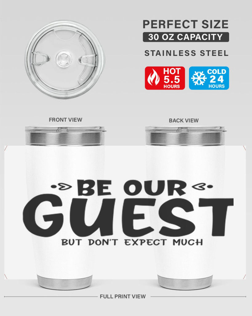 be our guest but dont expect much 88#- home- Tumbler