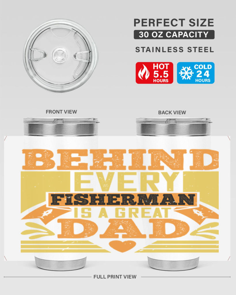 behind every fisherman is a great dad 232#- fathers day- Tumbler