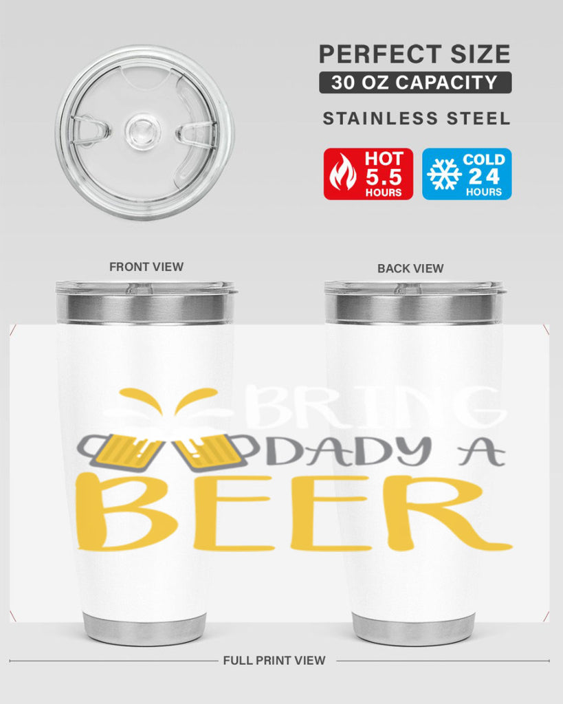 bring a dady beer 118#- beer- Tumbler