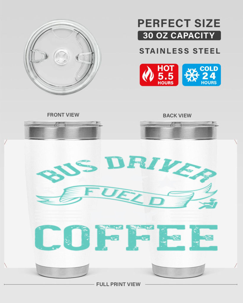 bus driver fueld by coffee Style 41#- bus driver- tumbler