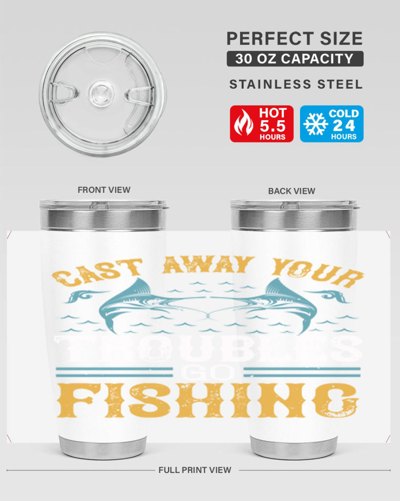 cast way your troubles go fishing 175#- fishing- Tumbler