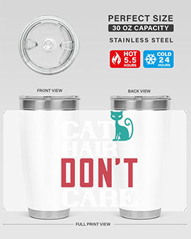 cat hair dont care o Style 29#- cat- Tumbler