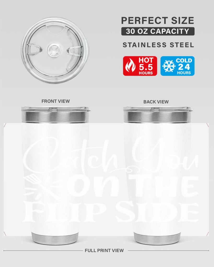 catch you on the flip side 51#- kitchen- Tumbler