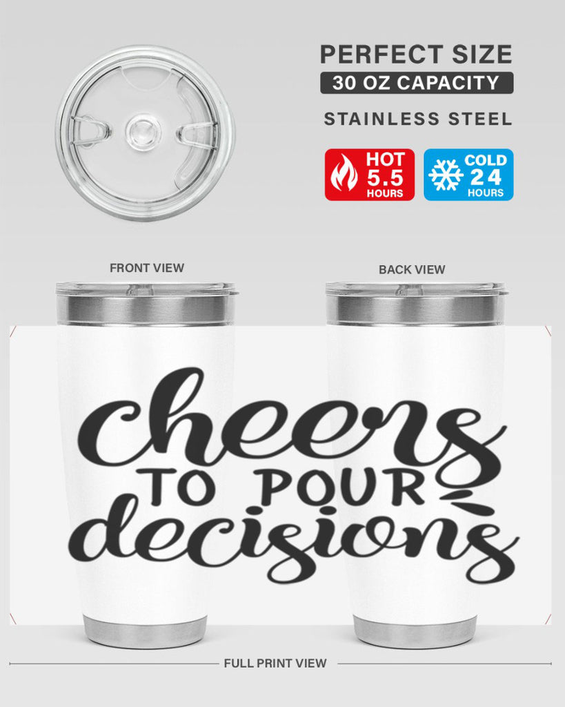 cheers to pour decisions 200#- wine- Tumbler