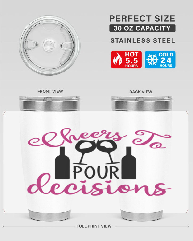 cheers to pour decisions 201#- wine- Tumbler