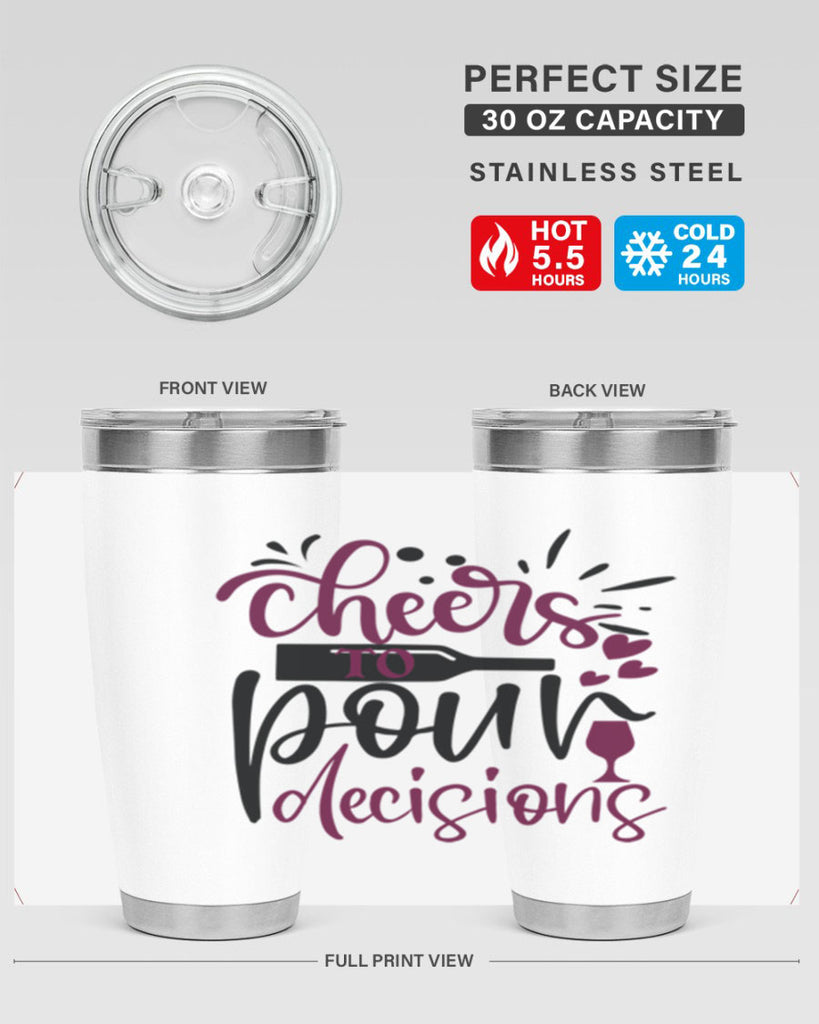 cheers to pour decisions 202#- wine- Tumbler