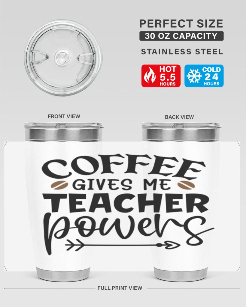 coffee gives me teacher powers Style 187#- teacher- tumbler