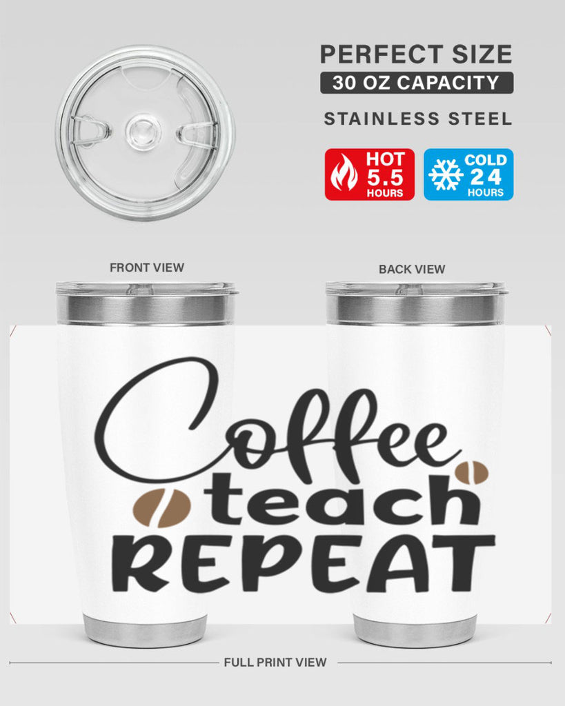 coffee teach repeat Style 186#- teacher- tumbler