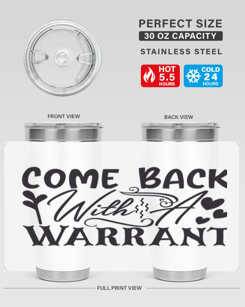 come back with a warrant 83#- home- Tumbler