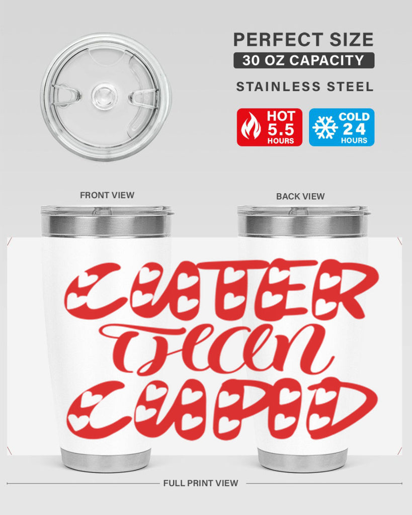 cuter than cupid 79#- valentines day- Tumbler