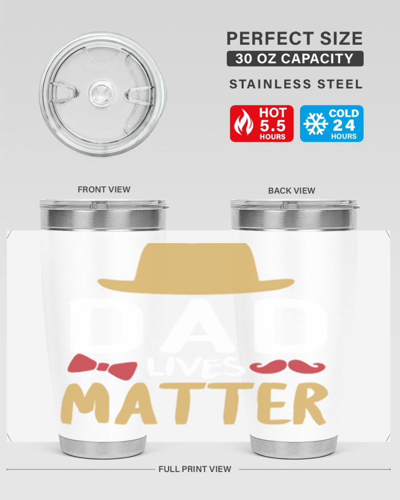 dad lives matter 103#- fathers day- Tumbler