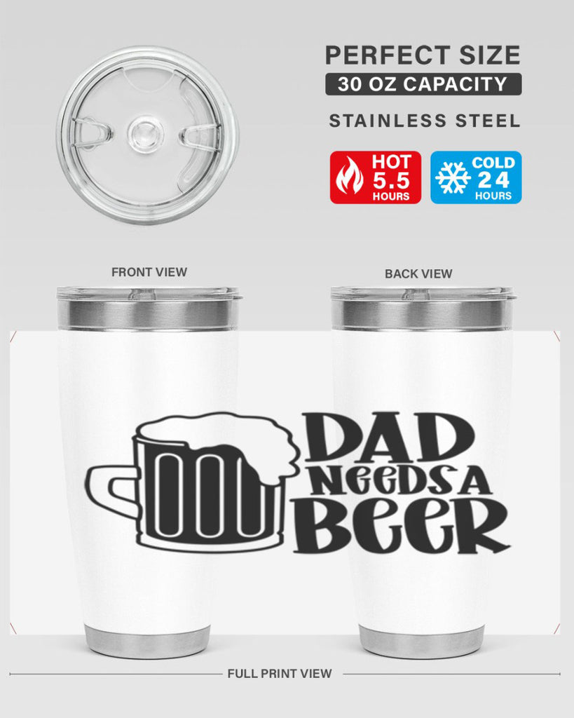 dad needs a beer 40#- beer- Tumbler