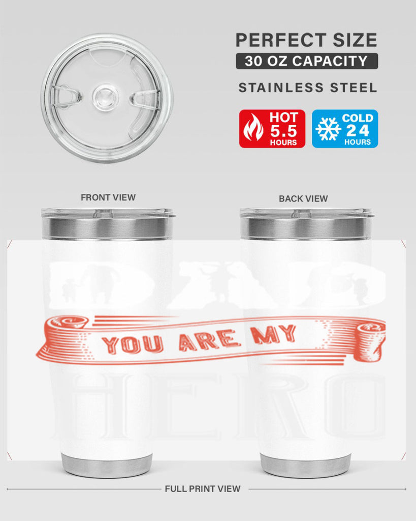 dad you are my hero 120#- fathers day- Tumbler