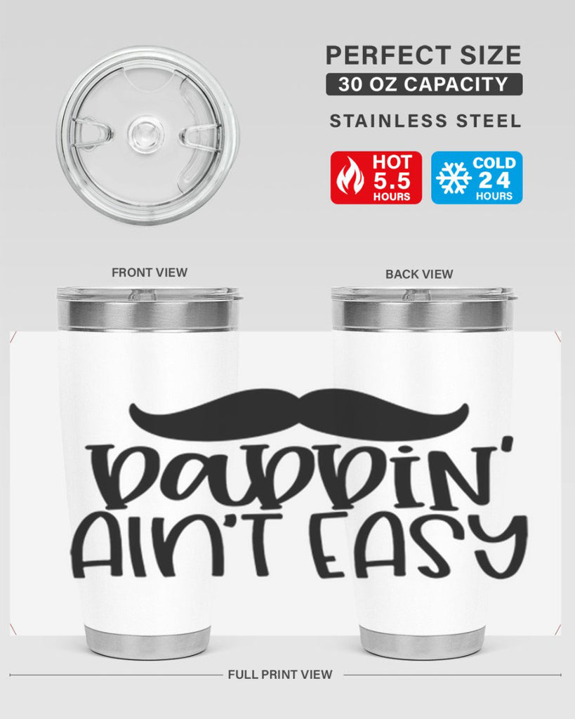 daddin aint easy 55#- fathers day- Tumbler