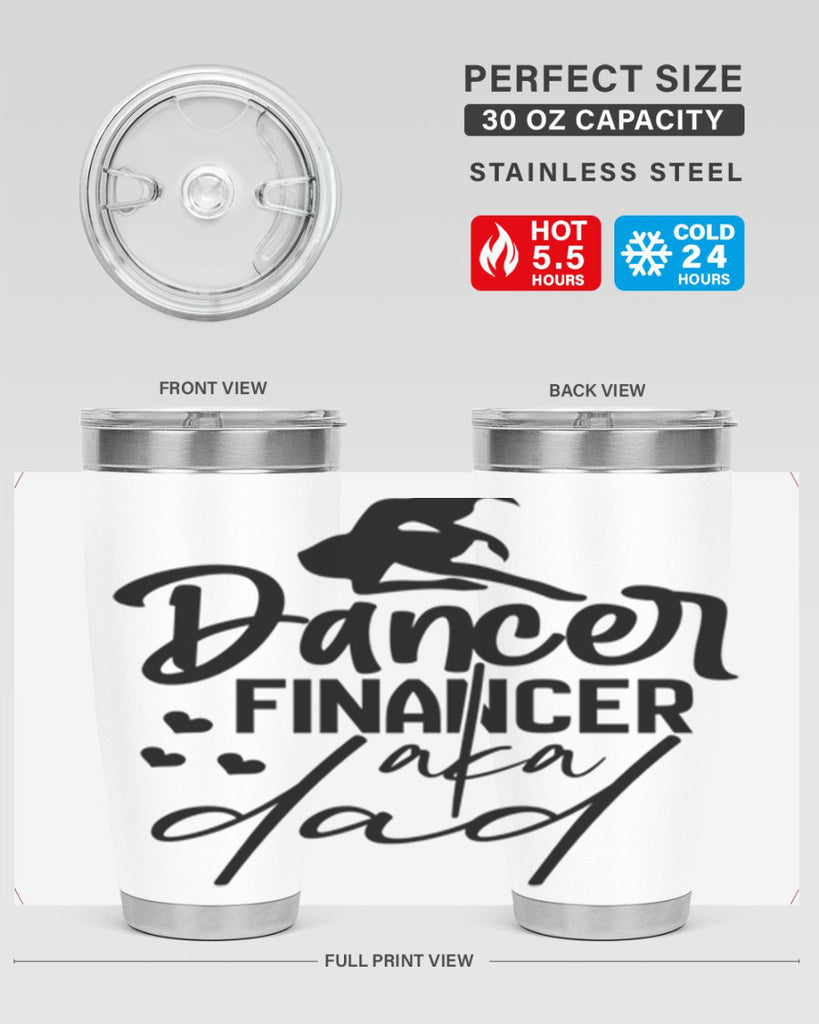 dancer financer aka dad 30#- ballet- Tumbler