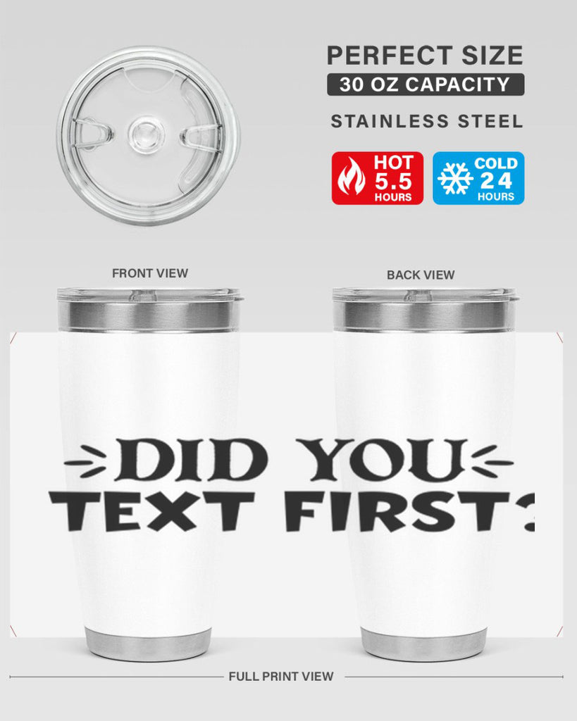 did you text first 74#- home- Tumbler