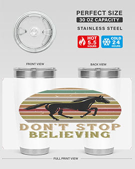 don’t stop believing Style 8#- horse- Tumbler