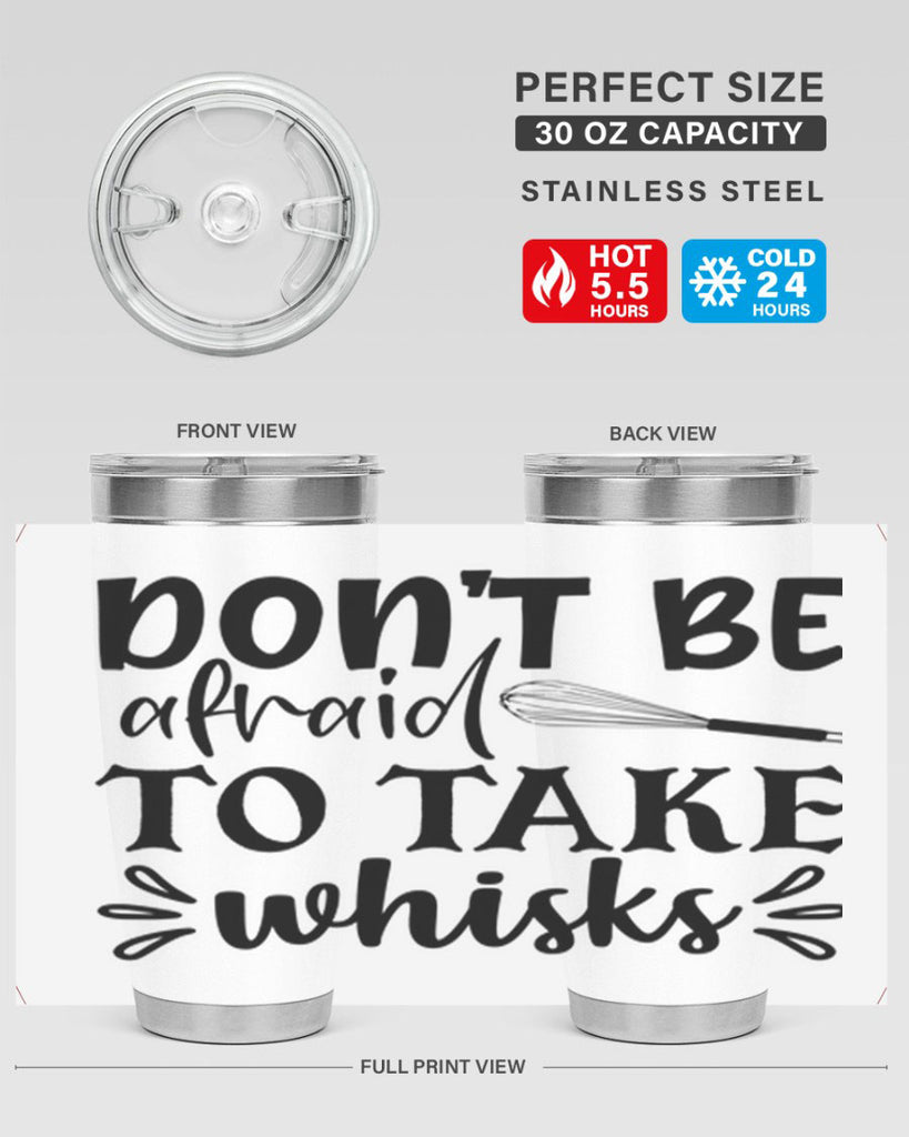 dont be afraid to take whisks 113#- kitchen- Tumbler