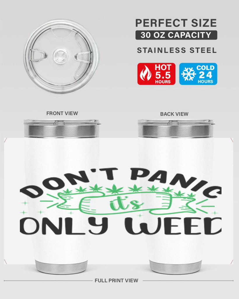 dont panic its only weed 69#- marijuana- Tumbler