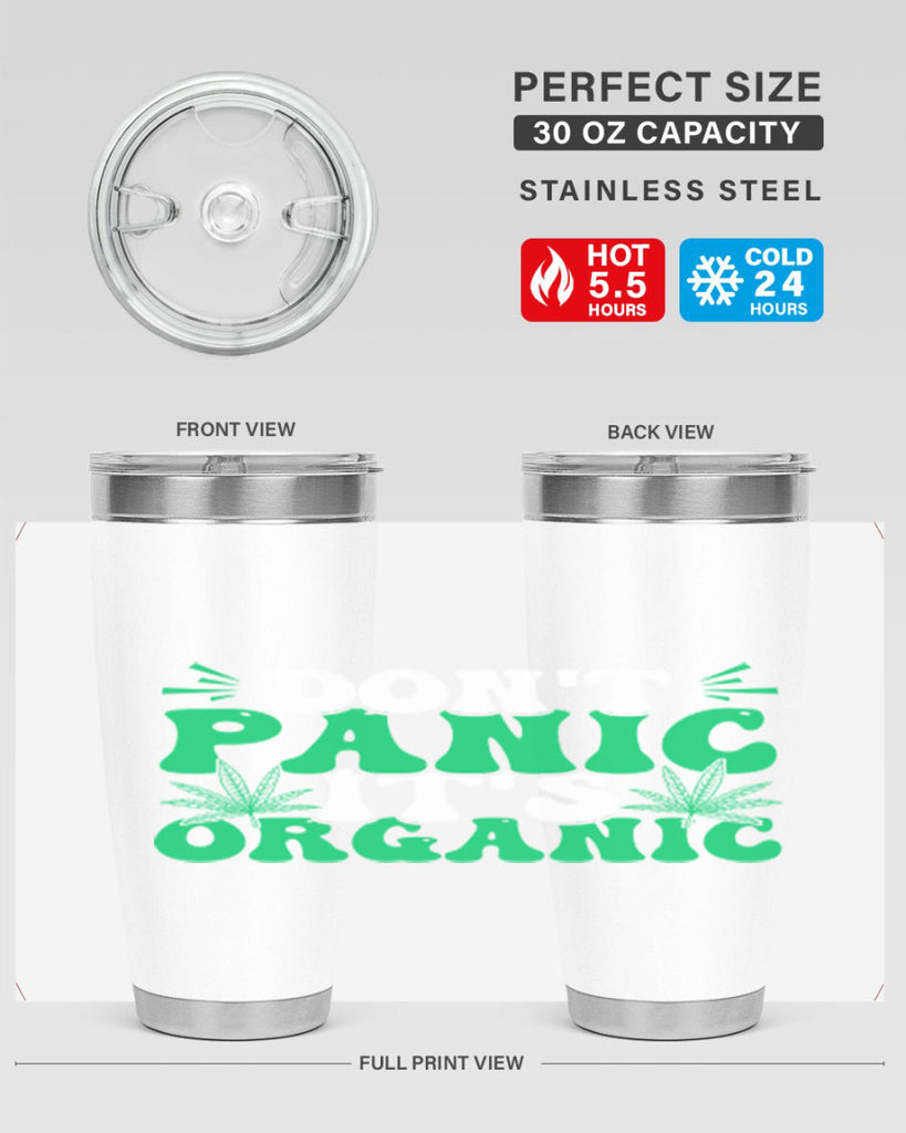 dont panic its organic 73#- marijuana- Tumbler