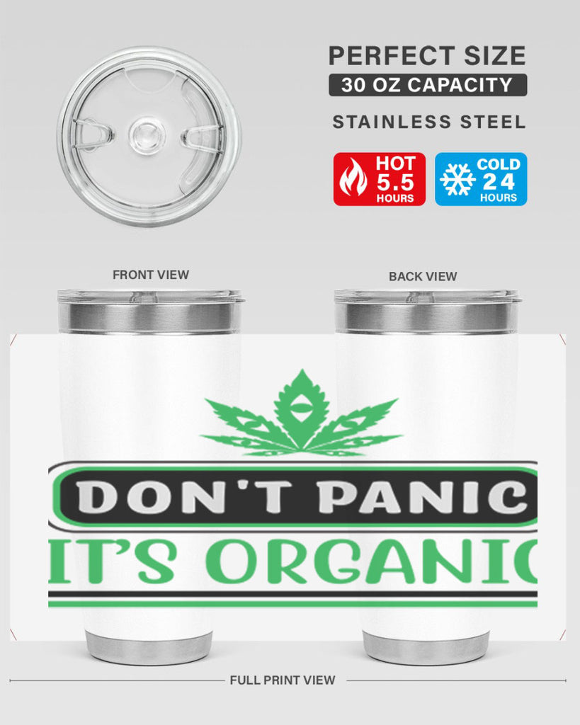 dont panic its organic 74#- marijuana- Tumbler