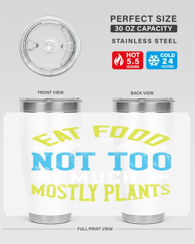 eat food not too much mostly plants 142#- vegan- Tumbler