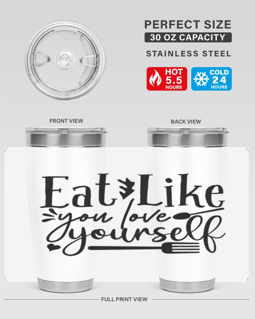 eat like you love yourself 47#- gym- Tumbler