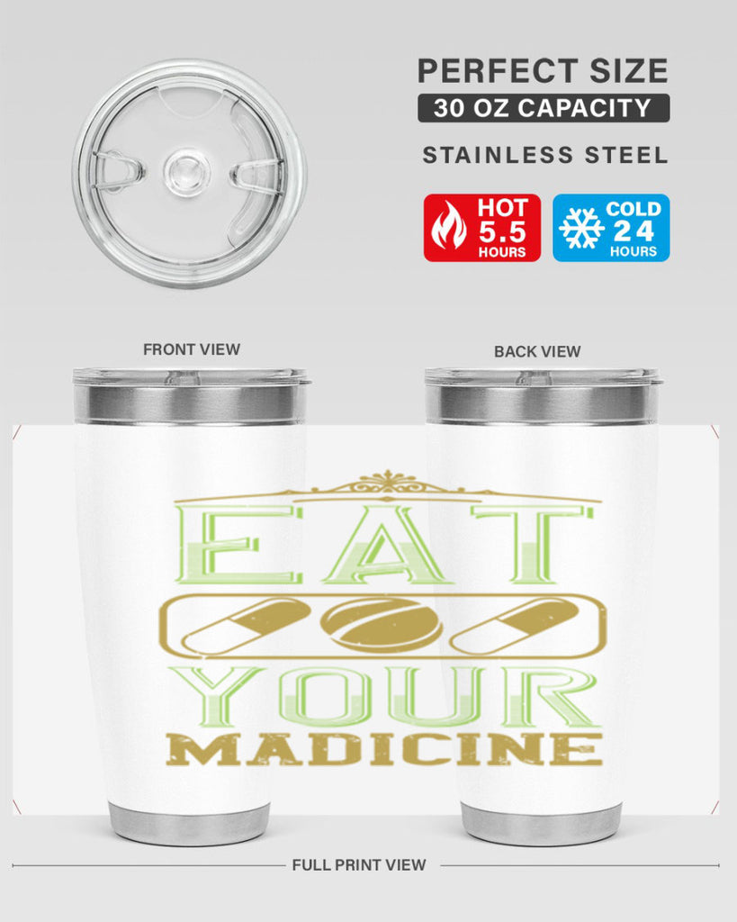 eat your madicine 141#- vegan- Tumbler