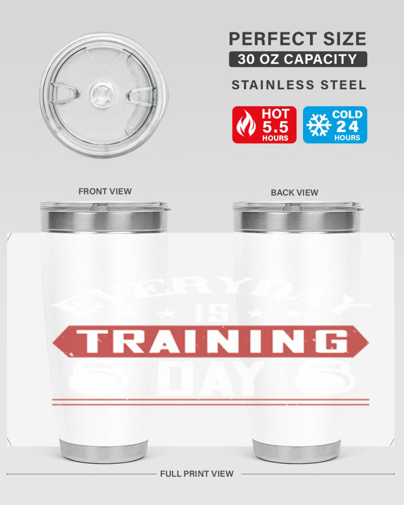 everyday is training day 54#- gym- Tumbler