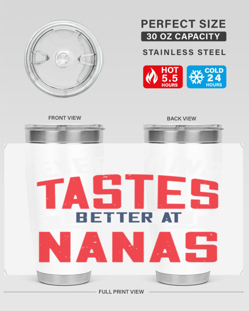 everything tastes better at nanas 32#- grandma - nana- Tumbler