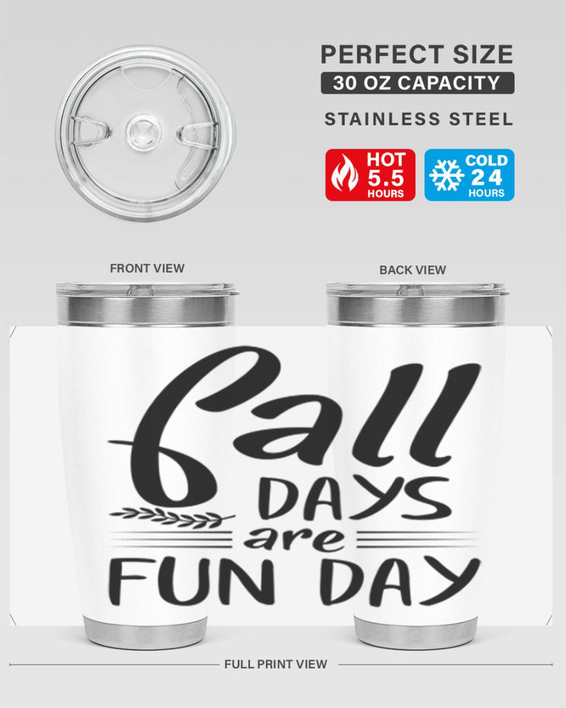 fall days are fun day 95#- fall- Tumbler