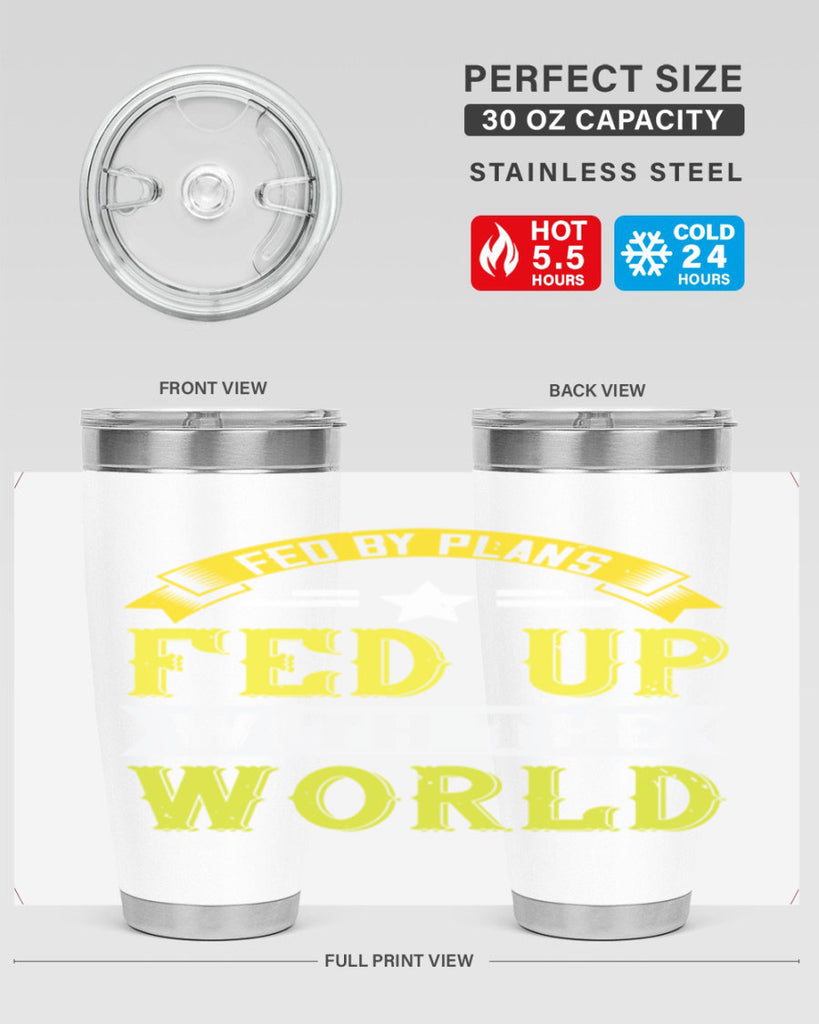 fed by plans fed up with the world 137#- vegan- Tumbler