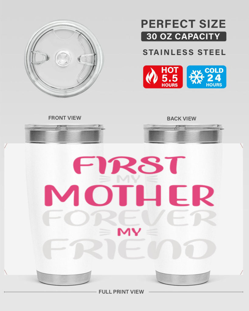 first my mother forever my friend 183#- mom- Tumbler