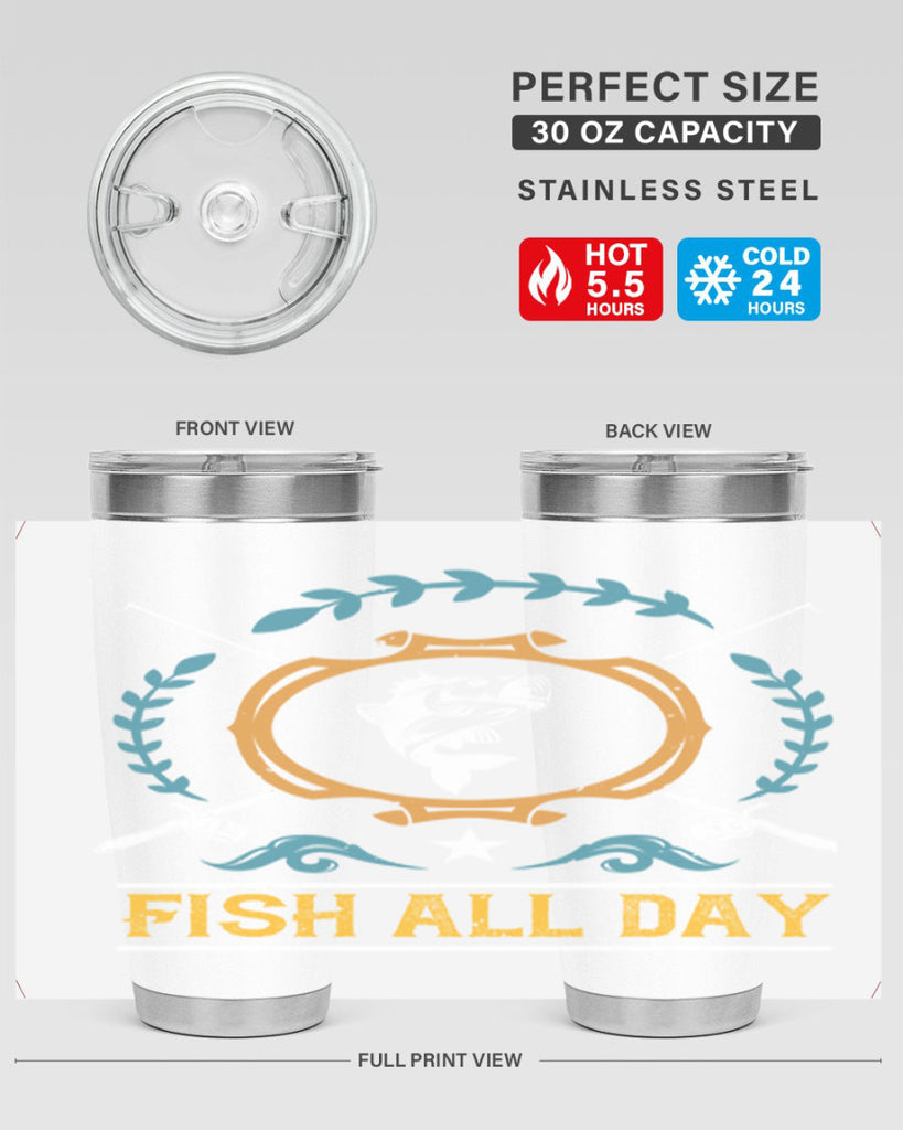 fish all day 187#- fishing- Tumbler