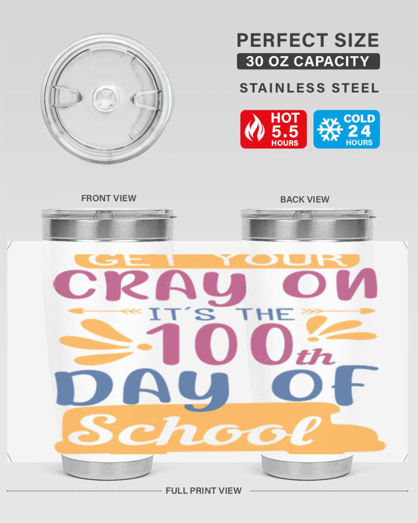 get your cray on it’s the th day of school 2#- 100 days of school- Tumbler