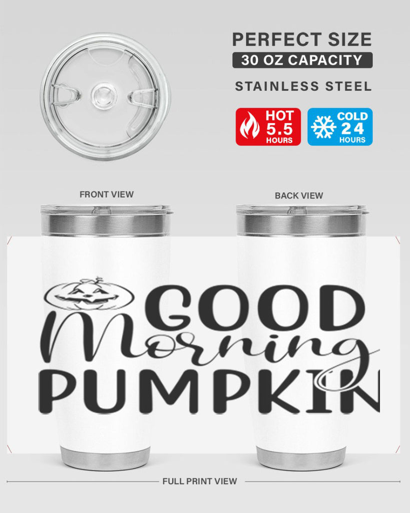 good morning pumpkin 207#- fall- Tumbler