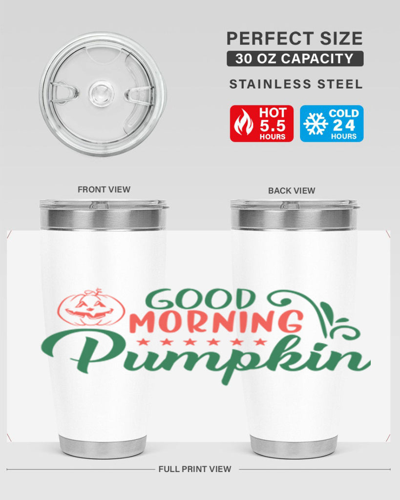 good morning pumpkin 208#- fall- Tumbler