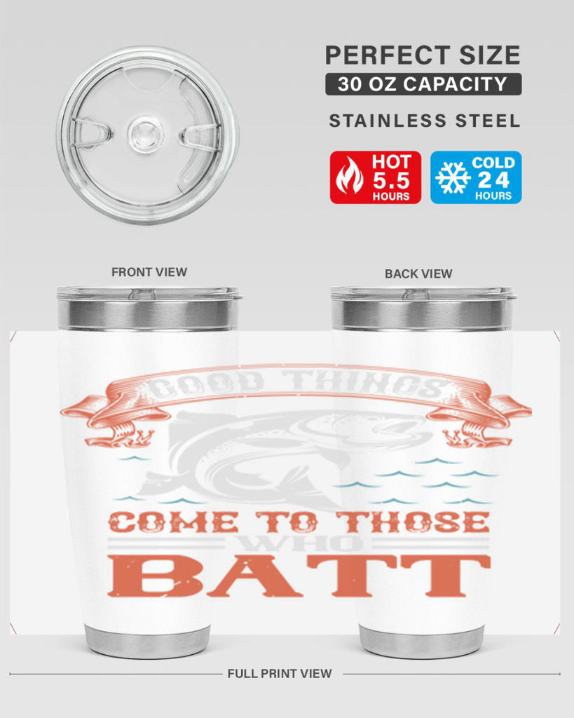 good things come to those who batt 130#- fishing- Tumbler