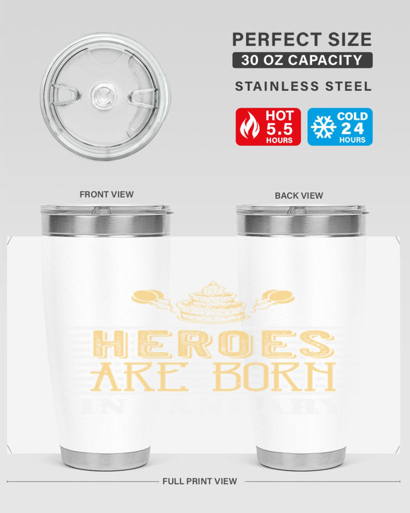 heroes are born in january Style 95#- birthday- tumbler